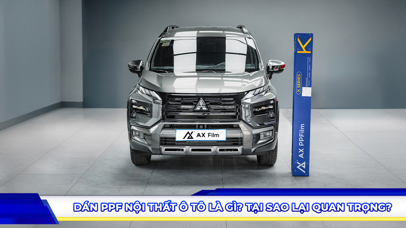 Dán PPF nội thất ô tô là gì? Tại sao lại quan trọng?